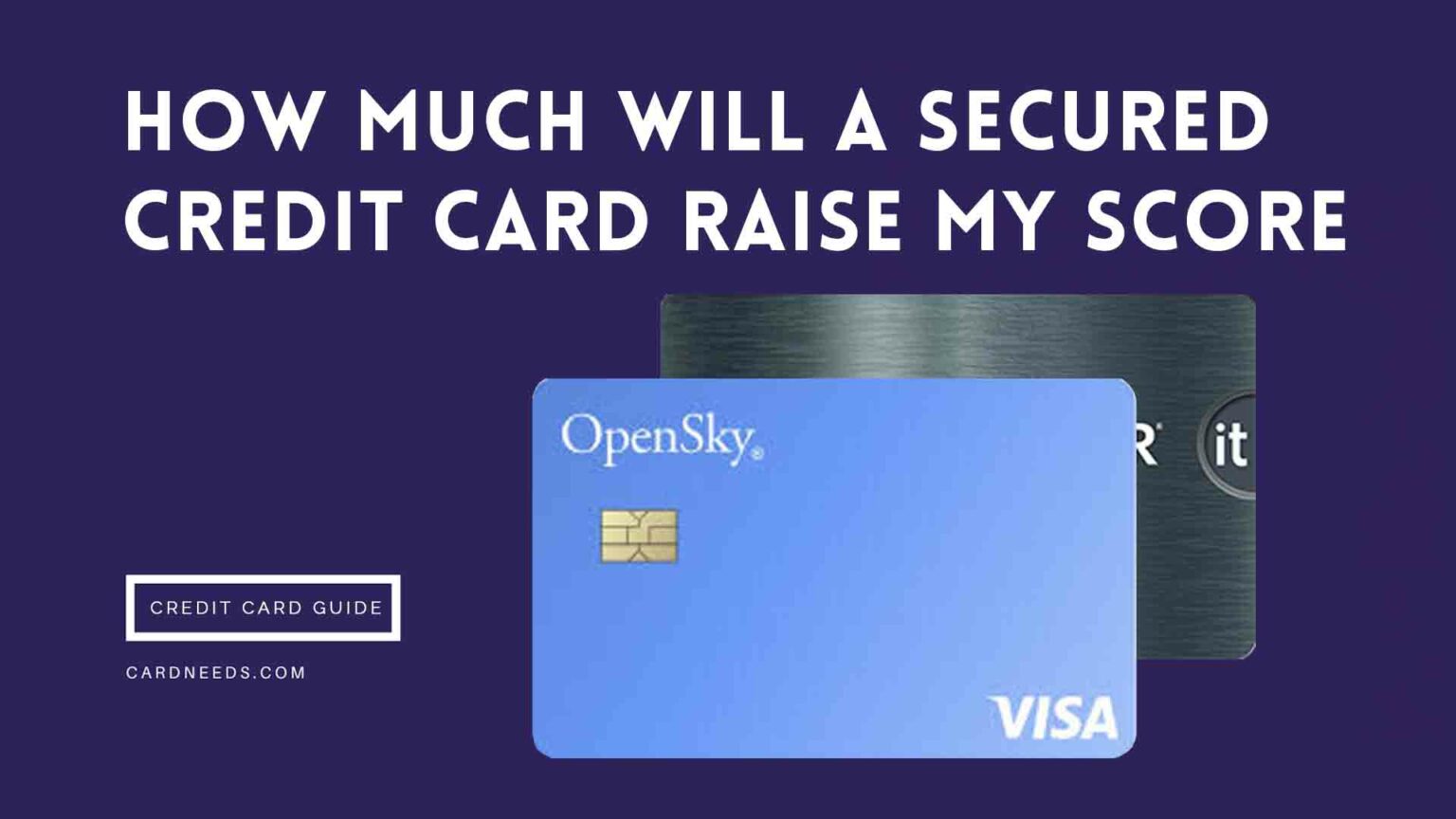 How Much Will A Secured Credit Card Raise My Score How Much Will A Secured Credit Card Raise My Score