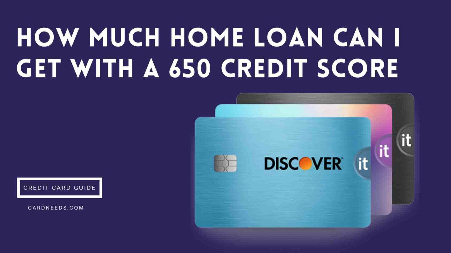 How Much Home Loan Can I Get With a 650 Credit Score